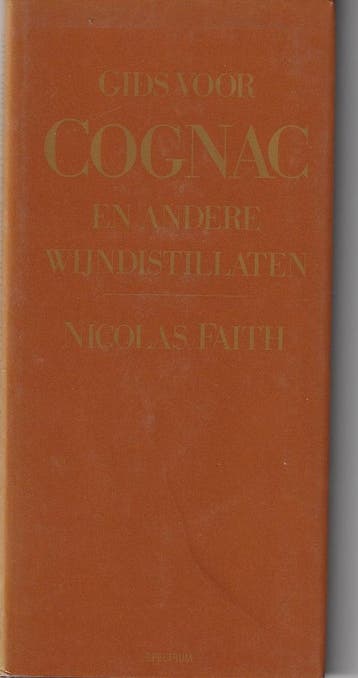 Gids voor cognac andere wyndistillaten - Faith 9789027419712, Verzenden, Gelezen, Faith