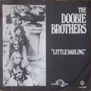 vinyl single 7 inch - The Doobie Brothers - Little Darlin..., Cd's en Dvd's, Verzenden, Zo goed als nieuw, 7 inch, Rock en Metal