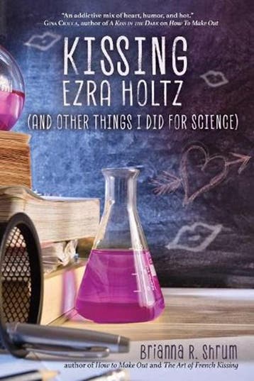 Kissing Ezra Holtz (and Other Things I Did for Science) |, Ophalen of Verzenden, Zo goed als nieuw, SHRUM,  Brianna