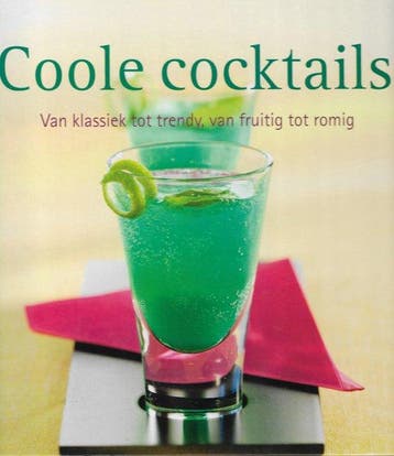 Coole cocktails: van klassiek tot trendy, van fruitig tot, Verzenden, Gelezen, Naumann & Göbel