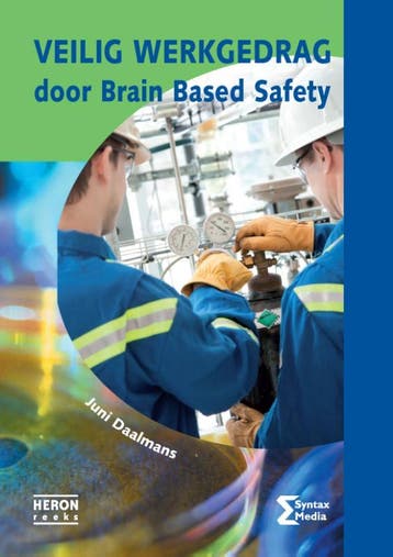 Veilig werkgedrag door brain based safety / Heron-reeks, Verzenden, Gelezen, Juni Daalmans