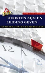 CHRISTEN ZIJN EN LEIDING GEVEN 9789058299987, Verzenden, Gelezen