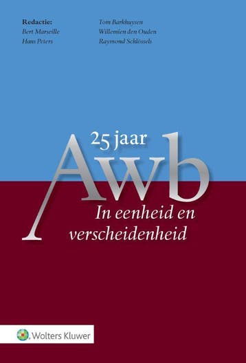 25 jaar Awb In eenheid en verscheidenheid 9789013155006, Boeken, Verzenden, Zo goed als nieuw, Wolters Kluwer Nederland B.V.