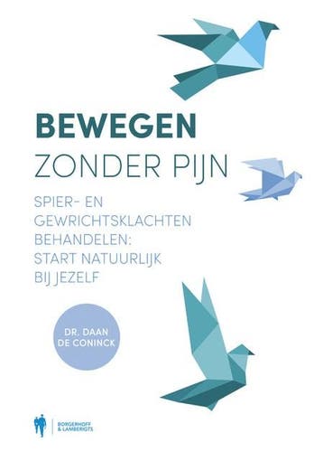 Bewegen zonder pijn - Daan De Coninck 9789089317186, Verzenden, Zo goed als nieuw, Daan De Coninck