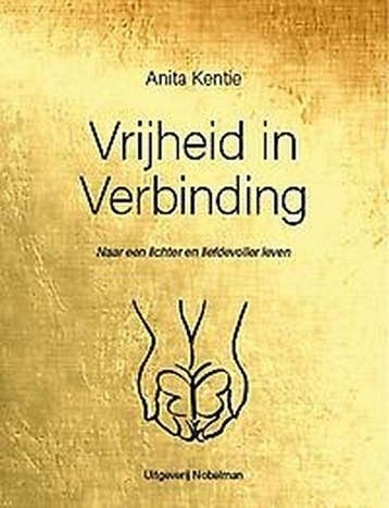 Vrijheid in verbinding - Anita Kentie - 9789491737411 - Pape, Verzenden, Nieuw
