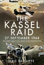 The Kassel Raid, 27 September 1944 | 9781526774620 |, Zo goed als nieuw, RATCLIFFE,  Eric