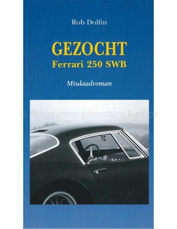 GEZOCHT, FERRARI 250 SWB, Nieuw, Ferrari, Author
