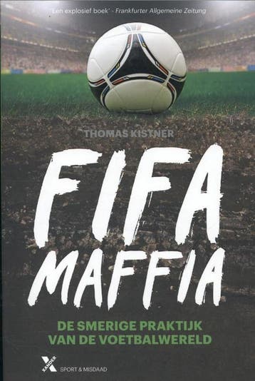 Fifa-maffia - Thomas Kistner 9789401600149, Verzenden, Gelezen, Thomas Kistner