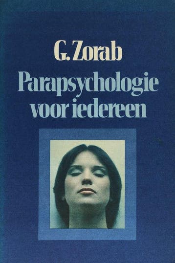 Parapsychologie voor iedereen - George Zorab - 9789025829742, Verzenden, Nieuw