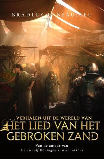 Verhalen uit de wereld van Het Lied van het Gebroken Zand |, Ophalen of Verzenden, Zo goed als nieuw, Bradley P. Beaulieu