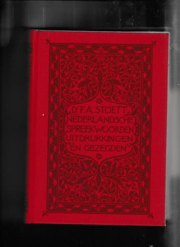 NEDERLANDSE SPREEKWOORDEN, UITDRUKKINGEN EN GEZEGDEN. DEEL 2, Verzenden, Gelezen, Stoett