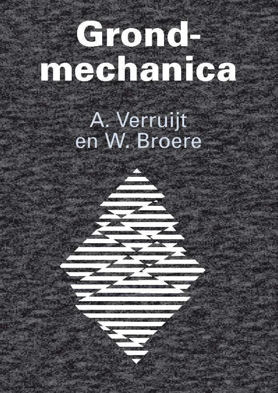 Grondmechanica 9789065622747 W. Broere, Boeken, Techniek, Zo goed als nieuw, Verzenden