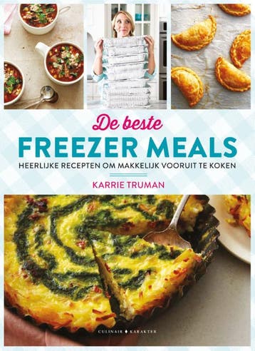De beste freezer meals - Karrie Truman 9789045219813, Verzenden, Gelezen, Karrie Truman