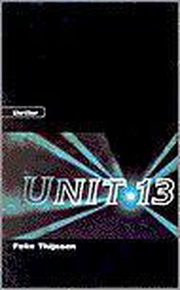 UNIT 13 - Felix Thijssen 9789024524785, Verzenden, Gelezen, Felix Thijssen