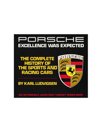 PORSCHE EXCELLENCE WAS EXPECTED - KARL LUDVIGSEN - BOEK, Boeken, Nieuw, Porsche, Author