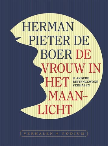 De vrouw in het maanlicht & andere buitengewone (Nieuw), Verzenden, Nieuw, Herman Pieter De Boer