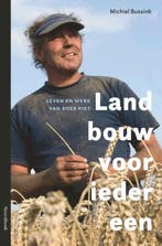 Landbouw Voor Iedereen 9789464712070 Michiel Bussink, Ophalen of Verzenden, Nieuw, Michiel Bussink