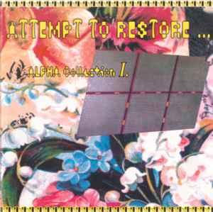 cd - Attempt To Restore - Alpha Collection 1., Verzenden, Zo goed als nieuw