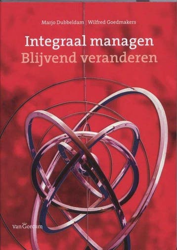 Boek Integraal managen - Blijvend veranderen 9789023245896, Verzenden, Zo goed als nieuw