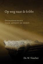 Op weg naar de kribbe 9789033131271 Visscher, Verzenden, Gelezen, Visscher