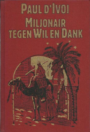 Miljonair tegen wil en dank - Ivoi 9789010019981, Verzenden, Zo goed als nieuw, Ivoi
