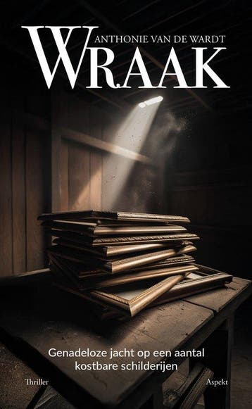 Wraak - Anthonie van de Wardt 9789464873160, Verzenden, Zo goed als nieuw, Anthonie van de Wardt