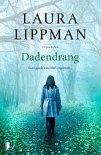 Dadendrang 9789022581087 Laura Lippman, Boeken, Verzenden, Gelezen, Laura Lippman