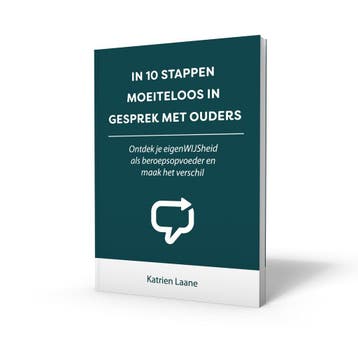 IN 10 STAPPEN MOEITELOOS IN GESPREK MET OUDERS / 10 stappen, Boeken, Verzenden, Gelezen, Katrien Laane