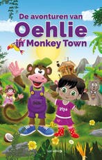 De avonturen van Oehlie in Monkey Town 9789492482952, Boeken, Verzenden, Zo goed als nieuw