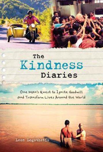 The Kindness Diaries - Leon Logothetis 9781621451914, Verzenden, Gelezen, Leon Logothetis