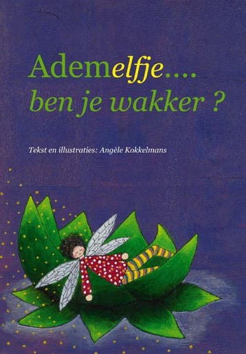 Ademelfje... ben je wakker? - Angele Kokkelmans, Verzenden, Gelezen, Angele Kokkelmans