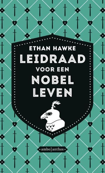 Leidraad voor een nobel leven - Ethan Hawke 9789026333750, Boeken, Verzenden, Zo goed als nieuw, Ethan Hawke