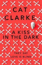 Kiss In The Dark 9781780870472 Cat Clarke, Verzenden, Gelezen, Cat Clarke