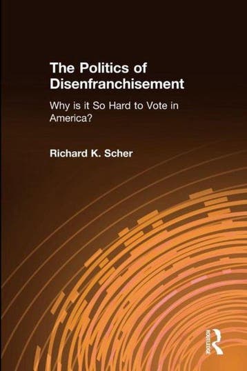 The Politics of Disenfranchisement 9780765627353, Boeken, Verzenden, Zo goed als nieuw, Richard K. Scher