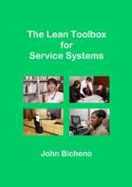 The Lean Toolbox for Service Systems 9780954124441, Verzenden, Zo goed als nieuw