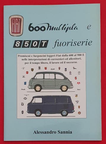 Fiat 600 Multipla e 850T fuoriserie, Algemeen, Verzenden, Nieuw, Alessandro Sannia