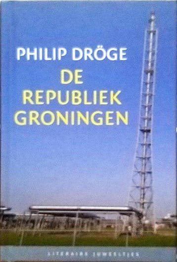 De Republiek Groningen / Literaire Juweeltjes - Philip Dröge, Verzenden, Gelezen, Philip Dröge