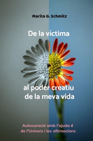 De La Víctima Al Poder Creatiu De La Meva Vida | Nieuw, Ophalen of Verzenden, Nieuw, Marita G. Schmitz