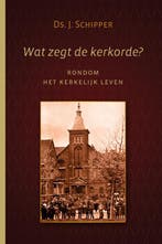 schipper, j., wat zegt de kerkorde 9789033124372 J. Schipper, Boeken, Verzenden, Gelezen, J. Schipper