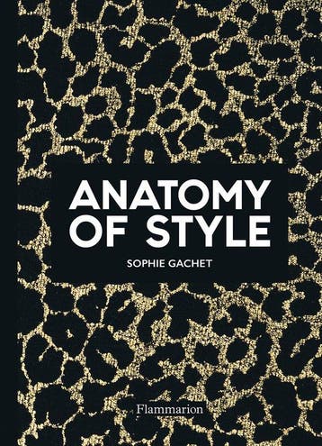 The Anatomy of Style - Sophie Gachet 9782081513532, Verzenden, Zo goed als nieuw, Sophie Gachet
