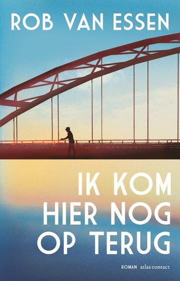 9789025479824 Ik kom hier nog op terug Rob van Essen, Verzenden, Nieuw, Rob van Essen