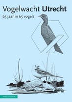 Vogelwacht Utrecht 9789050119283, Verzenden, Zo goed als nieuw