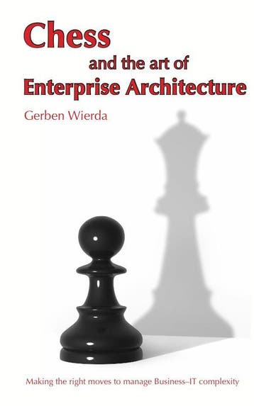 Chess and the Art of Enterprise Architecture - Gerben Wierda, Verzenden, Gelezen, Gerben Wierda