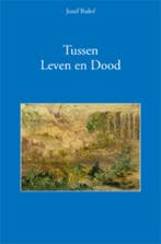 Tussen leven en dood 9789070554248 Jozef Rulof, Verzenden, Zo goed als nieuw, Jozef Rulof