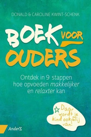 Boek voor ouders | 9789462960831 | Donald Kwint ; Caroline, Ophalen of Verzenden, Zo goed als nieuw, Donald Kwint ; Caroline Schenk-Kwint