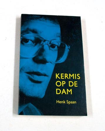KERMIS OP DE DAM - Spaan 9789020403787, Verzenden, Zo goed als nieuw, Spaan