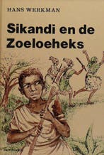 SIKANDI EN DE ZOELOEHEKS 9789029706803 Hans Werkman, Boeken, Verzenden, Gelezen, Hans Werkman
