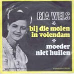 vinyl single 7 inch - Ria Wels - Moeder Niet Huilen / Bij..., Verzenden, Zo goed als nieuw
