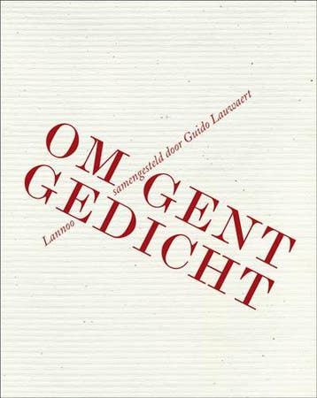 Om Gent gedicht - Guido Lauwaert 9789020993387, Verzenden, Gelezen, Guido Lauwaert