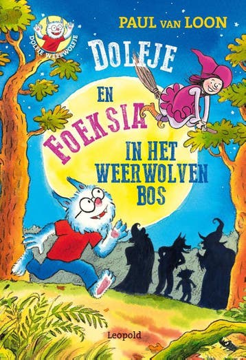 Dolfje En Foeksia In Het Weerwolvenbos | Paul Loon | Nieuw, Boeken, Ophalen of Verzenden, Nieuw, Paul Loon